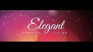 Elegant Festive Titles - After Effects Template