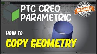 Creo How To Copy Geometry Tutorial