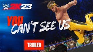 You Can't See Us! WWE 2K23 Official Accolades Trailer | 2K