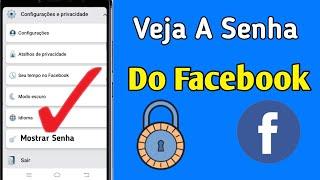 Como Ver Sua Senha Do Facebook Se Você A Esqueceu || Ver Senha do Facebook ||  Novo Processo