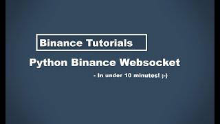 Python Binance Websocket In Under 10 Minutes / Binance Stream Example