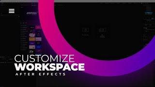 Customize After Effects Layout / Workspace - After Effects Tutorials