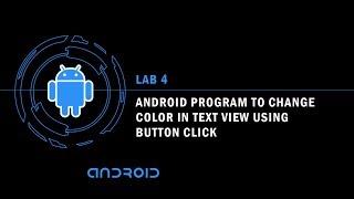 Android Program to Change Color in Text View using Button Click | Android for Beginners (HD) - 4