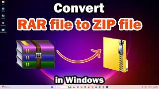 How to Convert RAR File to ZIP file In Windows PC or Laptop