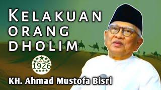 Kelakuan Orang Dholim | Gus Mus | KH. Ahmad Mustofa Bisri