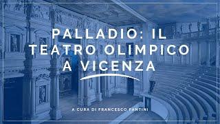 Andrea Palladio: il Teatro Olimpico a Vicenza