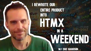 I rewrote our entire product into htmx in a weekend