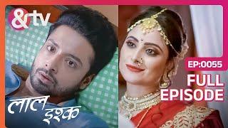 Laal Ishq | Ep. 55 | Sachin क्यों बन जाता हैं रात को Shrapit Nachaniya Saundarya?| & TV