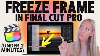  Tutorial: How to Freeze Frame in Final Cut Pro *The Easy Way*