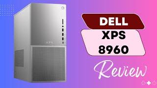 Power and Performance Redefined: Dell XPS 8960 Review!