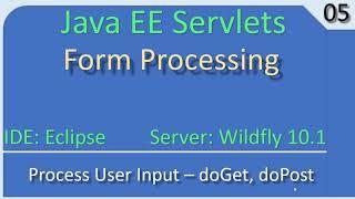 Form Processing doGet and doPost Part1 Concept   JavaEE Wildfly Servlet Tutorial #05