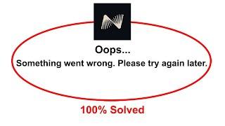 How To Fix nexo App Oops Somethings Went Wrong Please Try Again Later Error