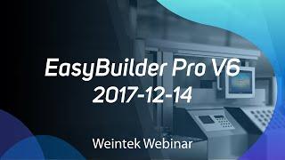 Weintek Webinar 2017-12-14: EasyBuilder Pro V6