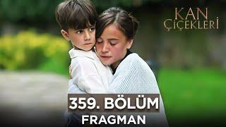 Kan Çiçekleri 359. Bölüm Fragmanı - 4 Ekim Cuma