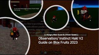 Observation/ Instinct Haki V2 Guide on Blox Fruits 2023 || Hungry Man Quest & Citizen Quest||