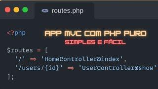 Aplicação MVC com PHP Puro - Simples, Rápido e Prático | GUIA COMPLETO