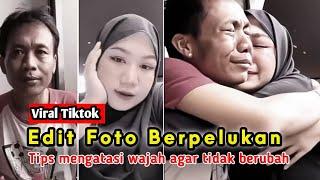 TUTORIAL EDIT FOTO BERPELUKAN VIRAL TIKTOK || Wajah tidak berubah 