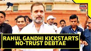 Rahul Gandhi Initiates No-Trust Debate in Parliament | No Confidence Motion In Parliament | Congress