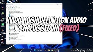 NVIDIA High Definition Audio Not Plugged In (FIXED)