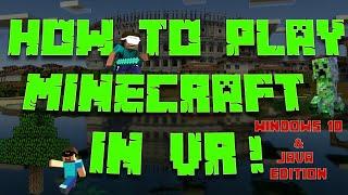 HOW TO PLAY MINECRAFT IN VR! [Windows 10 & Java Edition Setup Guide]