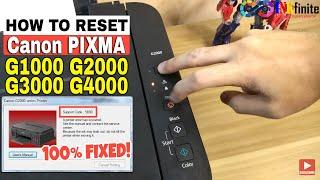 How to Manual Reset Canon Pixma G1000 G2000 G3000 G4000 Series Fix P07 and 5B00 Error | INKfinite