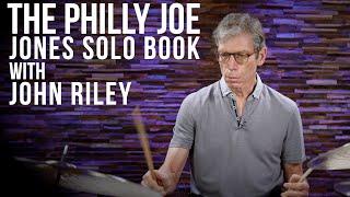 The Philly Joe Jones Solo Book with John Riley