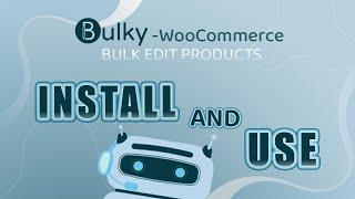 How to Install and use Bulky - WooCommerce Bulk Edit Products