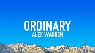 Alex Warren - Ordinary (Lyrics)