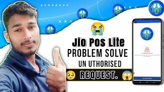 Jio Pos Lite Unauthorized Request Problem // Unauthorized Request Jio Pos Lite Problem