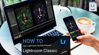 How to use Lightroom Mobile Presets on PC | Import XMP file to Lightroom Classic on Desktop
