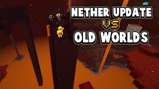 (1.16) Nether Update VS Old Worlds - What Happens?