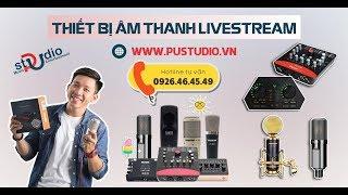  PU STUDIO - CHUYÊN CUNG CẤP MICRO THU ÂM - PHÒNG THU ÂM HÀNG ĐẦU VIỆT NAM | TRƯỜNG LNH VÕ