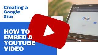 How to Embed a YouTube Video in Google Sites