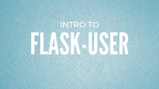 Introduction to Flask-User