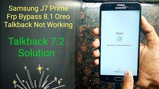 Samsung J7 Prime 8.1 Orea Frp Bypass Talkback Not Working || Talkback 7.2 Solution