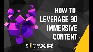 How to leverage 3d content