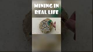 Mining In Real Life