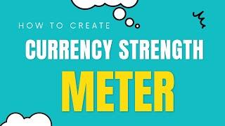 How to create your own live currency strength meter