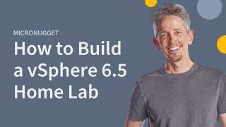 How to Build a vSphere 6.5 Home Lab | CBT Nuggets