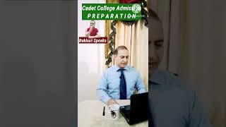 #BukhariSpeaks#cadet #cadet_college #cadetcollaegeadmission#howtogetadmissionincadetcollege