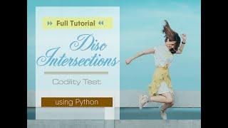 Disc Intersections Codility Test Solution Explained - Full Tutorial Explanation - in Python!