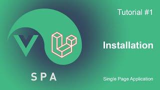 Laravel, Vue.js, SPA. Tutorial #1 - Installation