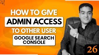 How to Give Access of Google Search Console to Other User | Full SEO course in English #seocourse