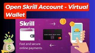 How to Transfer Money using Skrill | Open Skrill Account - Virtual Wallet | Transfer Money