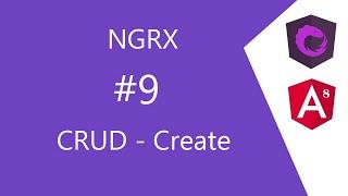 Video 9 NGRX CRUD - Create