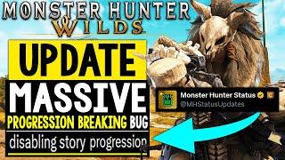 NEW Monster Hunter Wilds PC UPDATE - Huge Story PROGRESSION BREAKING BUG Fix Out Soon!