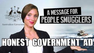 Honest Government Ad | Australia's Refugee Policy