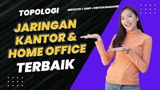 Topologi Jaringan Kantor Dan Home Office