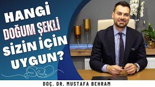 Hangi Doğum Şekli Sizin İçin Uygun? I Doç. Dr. Mustafa Behram