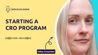 Episode 146: Starting a CRO Program with Haley Carpenter
